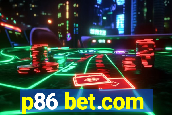 p86 bet.com